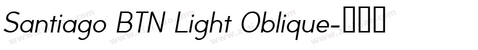 Santiago BTN Light Oblique字体转换